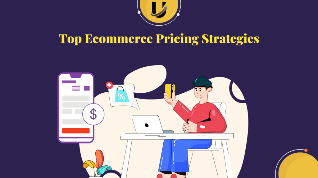 Top E commerce Pricing Strategies