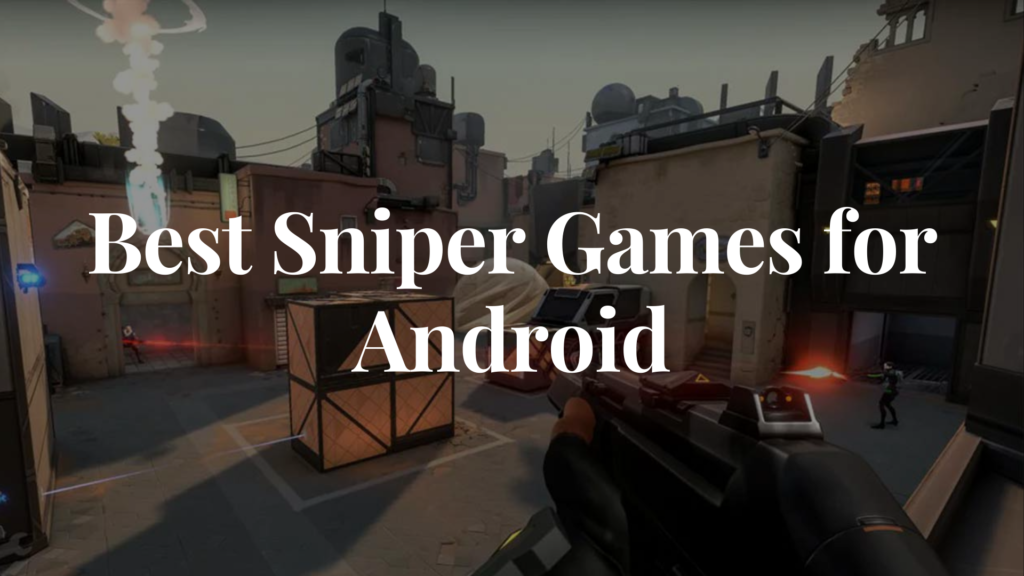 Best Sniper Games for Android