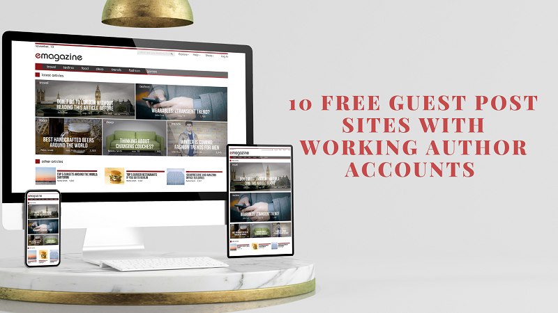 10 Free Guest Post Sites with Working Author Accounts