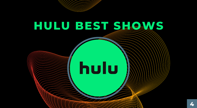 The Best Movies and Shows on Hulu Right Now